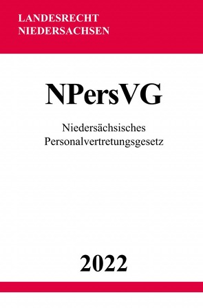 Niedersächsisches Personalvertretungsgesetz NPersVG 2022 von Studier,  Ronny