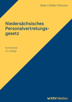Niedersächsisches Personalvertretungsgesetz (NPersVG) von Bieler,  Frank, Müller-Fritzsche,  Erich