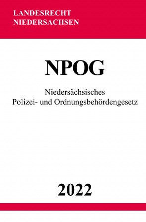 Niedersächsisches Polizei- und Ordnungsbehördengesetz NPOG 2022 von Studier,  Ronny