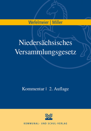 Niedersächsisches Versammlungsgesetz von Miller,  Dennis, Wefelmeier,  Christian