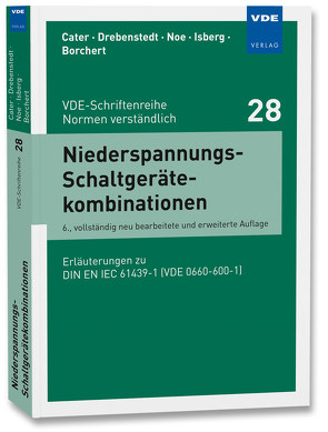 Niederspannungs-Schaltgerätekombinationen von Borchert,  Ronald, Cater,  Rudolf, Drebenstedt,  Helmut, Isberg,  Martin, Noe,  Heinz