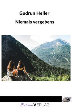 Niemals vergebens von Heller,  Gudrun