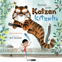 Niemals wilde Katzen kitzeln von Boutavant,  Marc, Butchart,  Pamela, Wieland,  Matthias