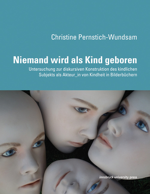 Niemand wird als Kind geboren von Pernstich-Wundsam,  Christine