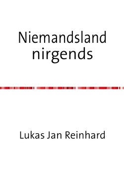 Niemandsland nirgends von Reinhard,  Lukas Jan
