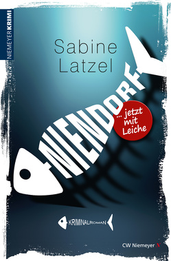 Niendorf … jetzt mit Leiche von Latzel,  Sabine