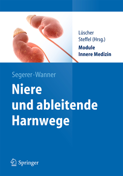Niere und Ableitende Harnwege von Luescher,  Thomas, Segerer,  Katja, Steffel,  Jan, Wanner,  Christoph