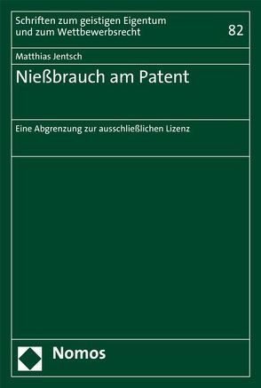Nießbrauch am Patent von Jentsch,  Matthias