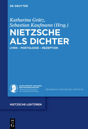 Nietzsche als Dichter von Grätz,  Katharina, Kaufmann,  Sebastian