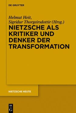 Nietzsche als Kritiker und Denker der Transformation von Heit,  Helmut, Thorgeirsdottir,  Sigridur