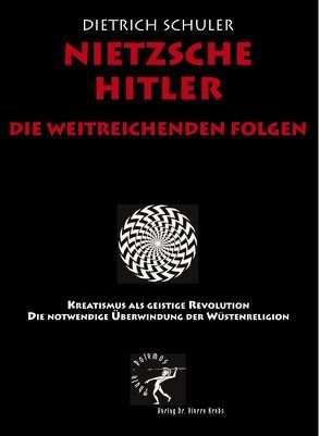Nietzsche-Hitler. Die weitreichenden Folgen von Schuler,  Dietrich