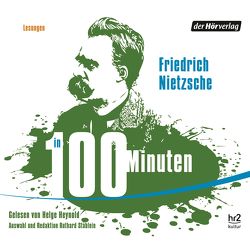 Nietzsche in 100 Minuten von Heynold,  Helge, Nietzsche,  Friedrich
