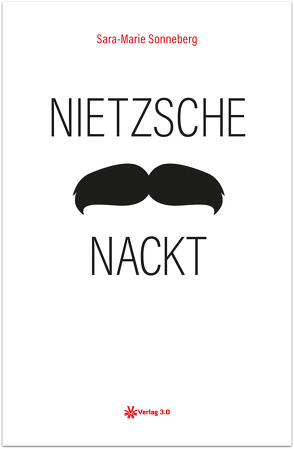 Nietzsche nackt von Sonneberg,  Sara-Marie