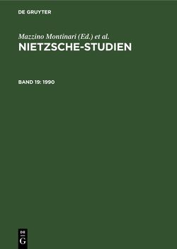 Nietzsche-Studien / 1990 von Abel,  Günter, Montinari,  Mazzino, Müller-Lauter,  Wolfgang, Stegmaier,  Werner, Wenzel,  Heinz