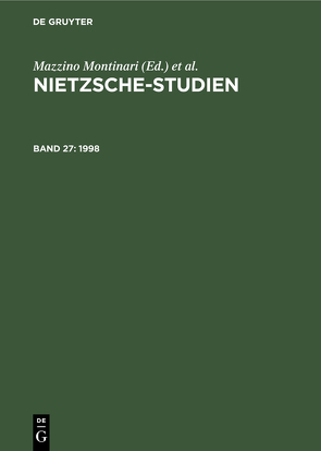 Nietzsche-Studien / 1998 von Abel,  Günter, Montinari,  Mazzino, Müller-Lauter,  Wolfgang, Stegmaier,  Werner, Wenzel,  Heinz