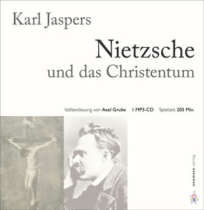 Nietzsche und das Christentum von Grube,  Axel, Jaspers,  Karl