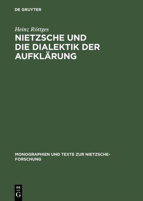 Nietzsche und die Dialektik der Aufklärung von Röttges,  Heinz