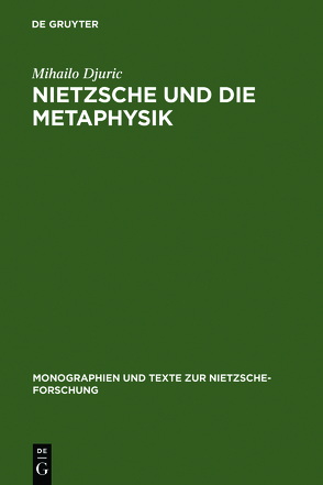 Nietzsche und die Metaphysik von Djuric,  Mihailo
