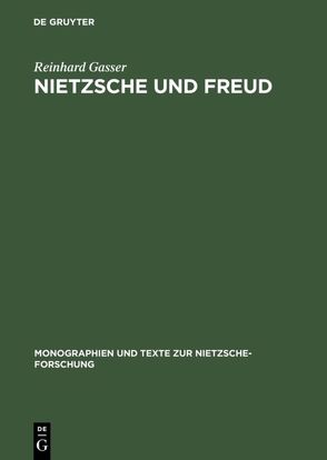 Nietzsche und Freud von Gasser,  Reinhard