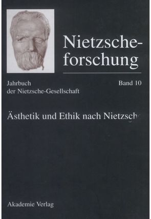Nietzscheforschung / Ästhetik und Ethik nach Nietzsche von Gerhardt,  Volker, Reschke,  Renate