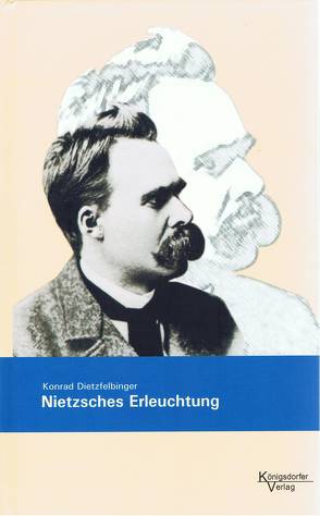 Nietzsches Erleuchtung von Dietzfelbinger,  Konrad