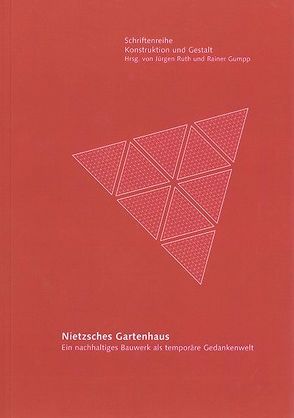 Nietzsches Gartenhaus von Gumpp,  Rainer, Ruth,  Jürgen
