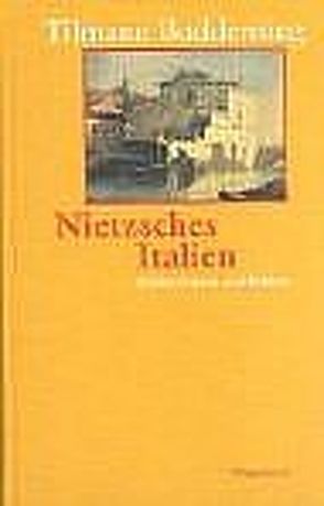 Nietzsches Italien von Buddensieg