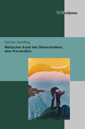 Nietzsches Kunst des Überschreitens von Gersting,  Günter