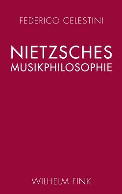 Nietzsches Musikphilosophie von Celestini,  Federico