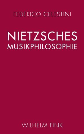 Nietzsches Musikphilosophie von Celestini,  Federico