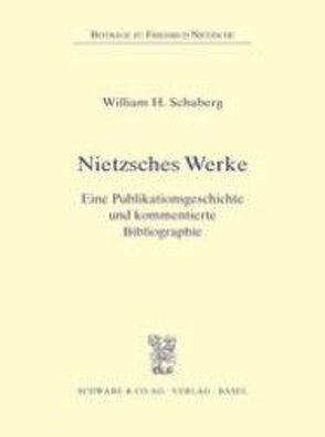 Nietzsches Werke von Schaberg,  William H