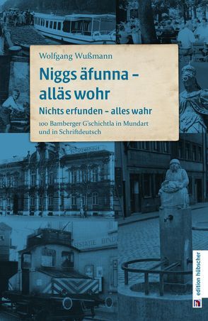 Niggs äfunna – alläs wohr von Wußmann,  Wolfgang