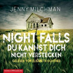 Night Falls. Du kannst dich nicht verstecken von Günther,  Elisabeth, Milchman,  Jenny, Rahn,  Marie