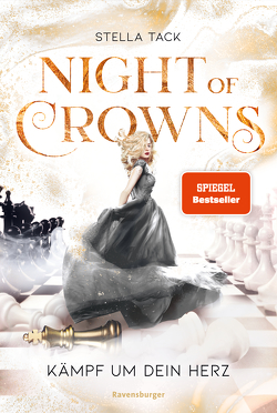 Night of Crowns, Band 2: Kämpf um dein Herz (TikTok-Trend Dark Academia: epische Romantasy von SPIEGEL-Bestsellerautorin Stella Tack) von Tack,  Stella