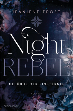 Night Rebel 3 – Gelübde der Finsternis von Frost,  Jeaniene, Thon,  Wolfgang
