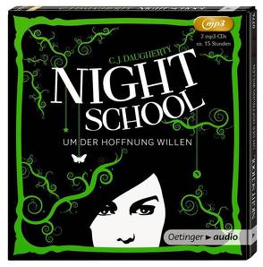 Night School. Um der Hoffnung willen (2 MP3-CD) von Daugherty,  C.J., Helm,  Luise, Herrenbrück,  Anja, Klöss,  Peter, Langer,  Markus, Liepins,  Carolin, Scheuer,  Matthias, Wurm,  Jutta