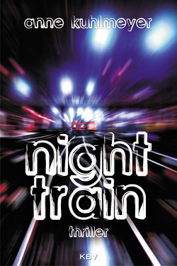 Night Train von Kuhlmeyer,  Anne