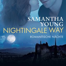 Nightingale Way – Romantische Nächte (Edinburgh Love Stories 6) von Bader,  Nina, Karun,  Vanida, Young,  Samantha