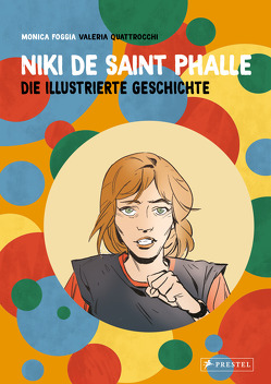 Niki de Saint Phalle – Die illustrierte Geschichte von Foggia,  Monica, Quattrocchi,  Valeria