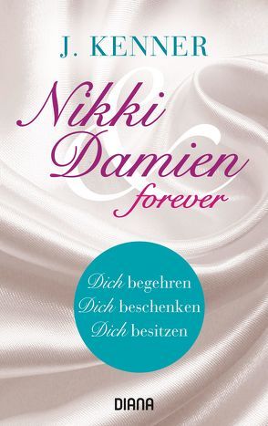 Nikki & Damien forever (Stark Novellas 4-6) von Kenner,  J., Malz,  Janine