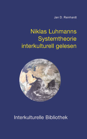 Niklas Luhmanns Systemtheorie interkulturell gelesen von Reinhardt,  Jan D