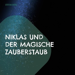 Niklas und der magische Zauberstaub von März,  Stefan