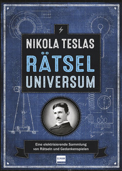 Nikola Teslas Rätseluniversum von Galland,  Richard Wolfrik