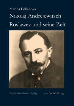 Nikolaj Andrejewitsch Roslawez und seine Zeit von Ligeti,  György, Lobanova,  Marina