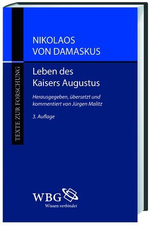 Nikolaos von Damaskus: Leben des Kaisers Augustus von Malitz,  Jürgen