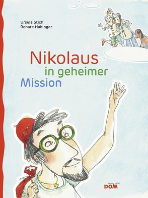 Nikolaus in geheimer Mission von Habinger,  Renate, Stich,  Ursula