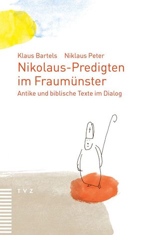 Nikolaus-Predigten im Fraumünster von Bartels,  Klaus, Büsching,  Sebastian, Peter,  Niklaus