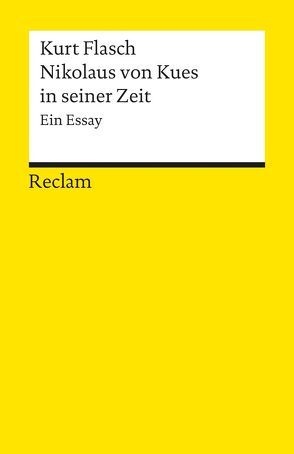 Nikolaus von Kues in seiner Zeit von Flasch,  Kurt