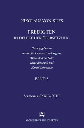Nikolaus von Kues: Predigten in deutscher Übersetzung von Euler,  Walter A, Reinhardt,  Klaus, Schwaetzer,  Harald