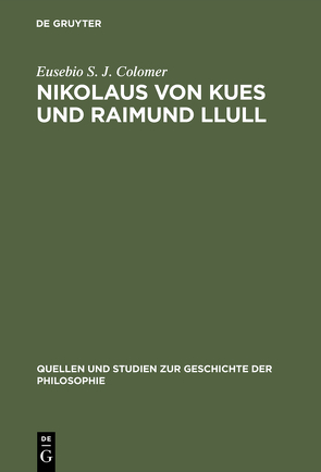Nikolaus von Kues und Raimund Llull von Colomer,  Eusebio S. J.